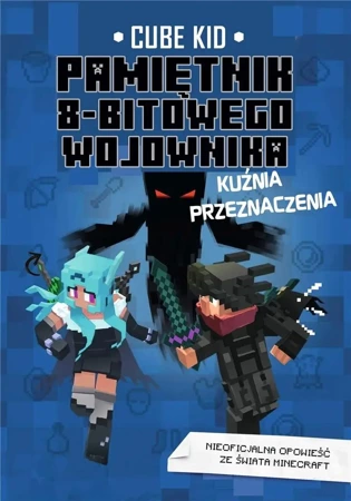 Pamiętnik 8-bitowego wojownika: Kuźnia.. - Cube Kid