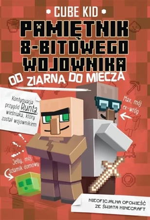 Pamiętnik 8-bitowego wojownika T.2 Od ziarna do.. - Cube Kid, Michał Zacharzewski