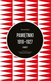 Pamiętniki 1918-1927 Część 1-2 - Maciej Rataj