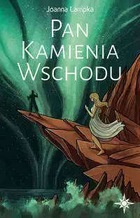 Pan Kamienia Wschodu - Joanna Lampka