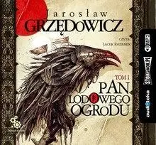 Pan Lodowego Ogrodu T.1 audiobook - Jarosław Grzędowicz