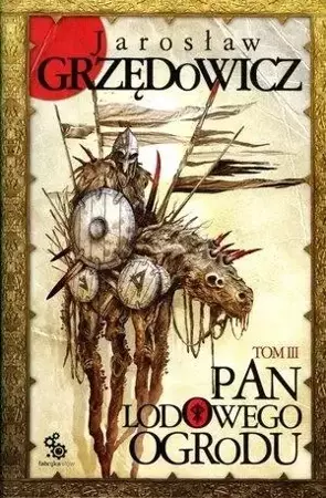 Pan Lodowego Ogrodu T.3 w.2 - Jarosław Grzędowicz