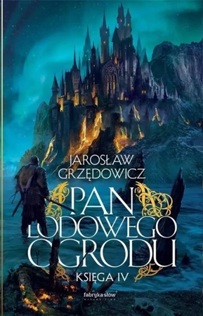 Pan Lodowego Ogrodu T.4 w.2021 TW - Jarosław Grzędowicz