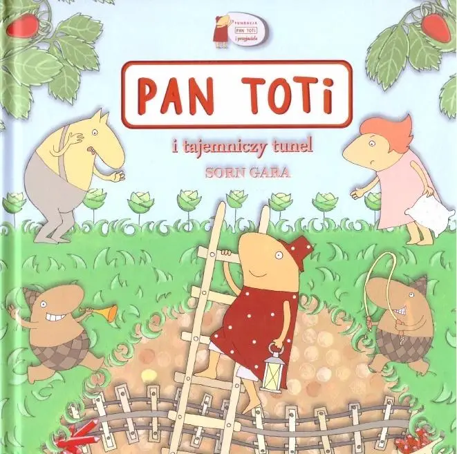 Pan Toti i tajemniczy tunel - Sorn Gara