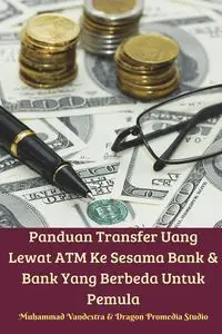 Panduan Transfer Uang Lewat ATM Ke Sesama Bank Dan Bank Yang Berbeda Untuk Pemula - Vandestra Muhammad