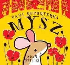 Pani Reporterka Mysz - Adam Święcki