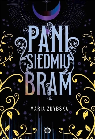 Pani Siedmiu Bram - Maria Zdybska