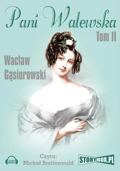 Pani Walewska Tom II audiobook - Wacław Gąsiorowski