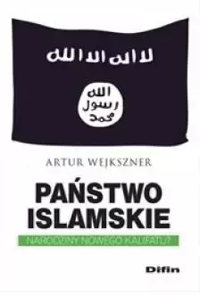 Państwo Islamskie - Artur Wejkszner