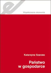 Państwo w gospodarce - Katarzyna Szarzec