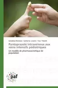 Pantoprazole intraveineux aux soins intensifs pédiatriques - Collectif