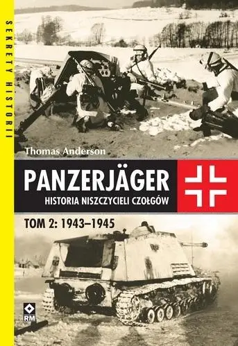 Panzerjager. Historia niszczycieli czałgów T.2 - Thomas Anderson