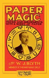 Paper Magic (Hey Presto Magic Book) - Will Blyth