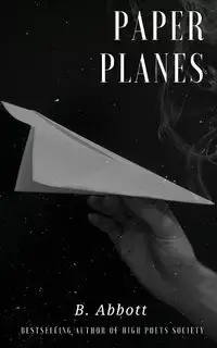 Paper Planes - Abbott B.