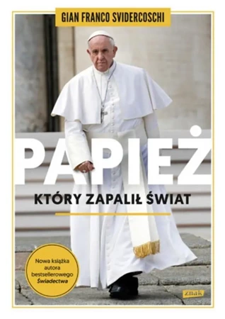 Papież, który zapalił świat BR - Gian Franco Svidercoschi