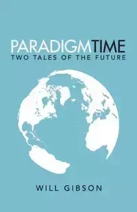 Paradigm Time - Will Gibson