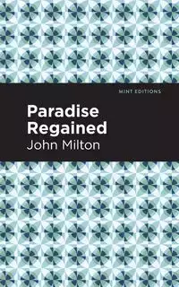 Paradise Regained - Milton John