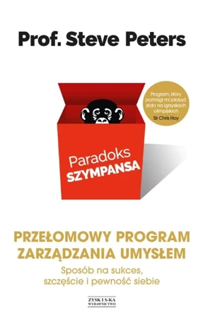 Paradoks szympansa. Sposób na sukces, szczęście i pewność siebie. Przełomowy program zarządzania umysłem/OM/ - Steve Peters