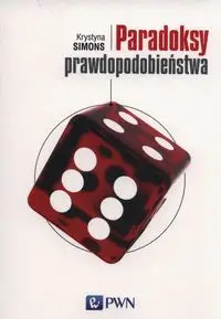 Paradoksy prawdopodobieństwa - Krystyna Simons