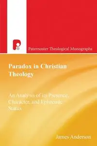 Paradox in Christian Theology - Anderson James