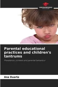 Parental educational practices and children's tantrums - Ana Duarte