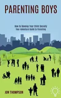 Parenting Boys - Jon Thompson