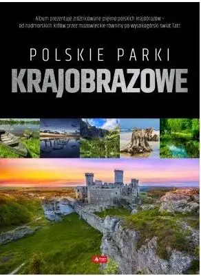 Parki krajobrazowe w Polsce - praca zbiorowa