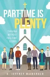 Part-Time Is Plenty - Jeffrey MacDonald G.