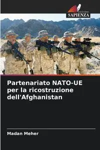 Partenariato NATO-UE per la ricostruzione dell'Afghanistan - Meher Madan