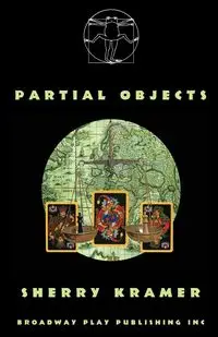 Partial Objects - Sherry Kramer