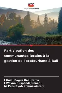 Participation des communautés locales à la gestion de l'écotourisme à Bali - Utama I Gusti Bagus Rai