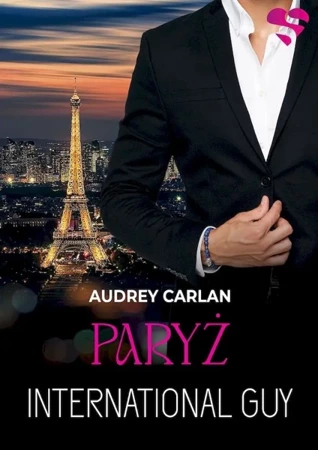 Paryż. International Guy. Tom 1 - Audrey Carlan