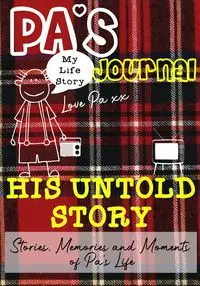 Pa's Journal - His Untold Story - Publishing Group The Life Graduate