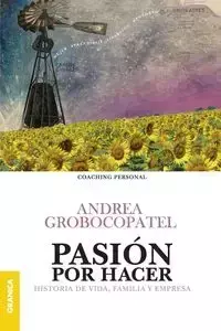 Pasión por hacer - Andrea Grobocopatel