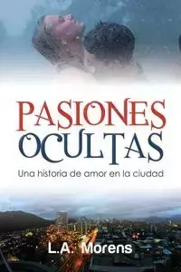 Pasiones Ocultas - Morens L. A.