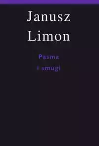 Pasma i smugi - Janusz Limon