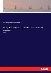 Passages from the French and Italian Note-Books of Nathaniel Hawthorne - Nathaniel Hawthorne