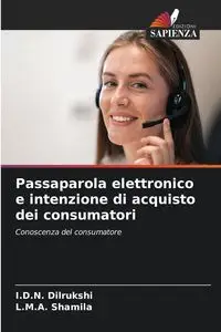 Passaparola elettronico e intenzione di acquisto dei consumatori - Dilrukshi I.D.N.