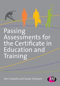 Passing Assessments for the Certificate in Education and Training - Ann Gravells