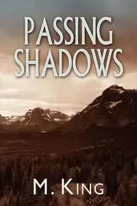 Passing Shadows - King M.