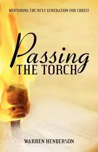 Passing the Torch - Warren Henderson A