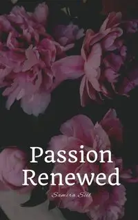 Passion Renewed - Samira Siil