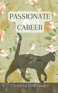 Passionate Career - Clement Portlander