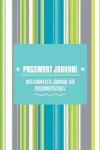 Passwort-Journal - Das Komplette Journal Fur Passwortschutz - Scott Colin