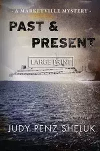 Past & Present - Judy Penz Sheluk