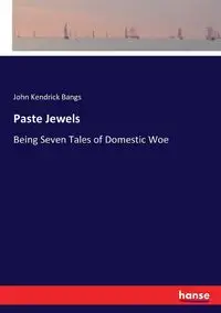 Paste Jewels - John Kendrick Bangs