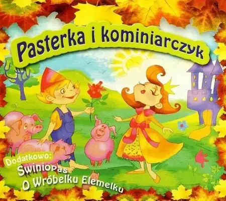 Pasterka i Kominiarczyk,Świniopas, O wróbelku...CD - praca zbiorowa