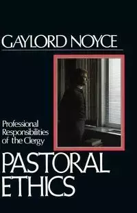 Pastoral Ethics - Gaylord Noyce