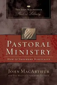 Pastoral Ministry - John F. MacArthur