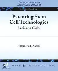 Patenting Stem Cell Technologies - Antoinette Konski